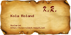 Kola Roland névjegykártya